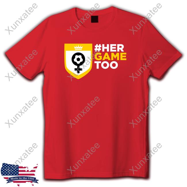 #Her Game Too T Shirt